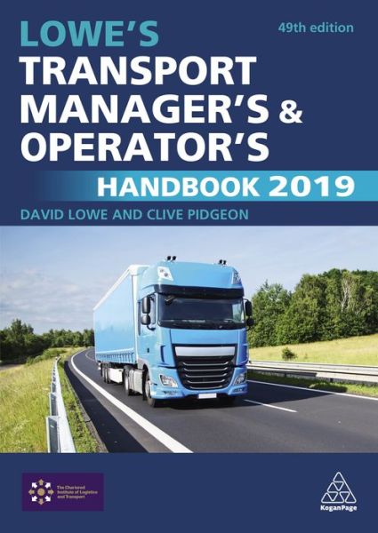 Cover for David Lowe · Lowe's Transport Manager's and Operator's Handbook 2019 (Paperback Book) [49 Revised edition] (2019)