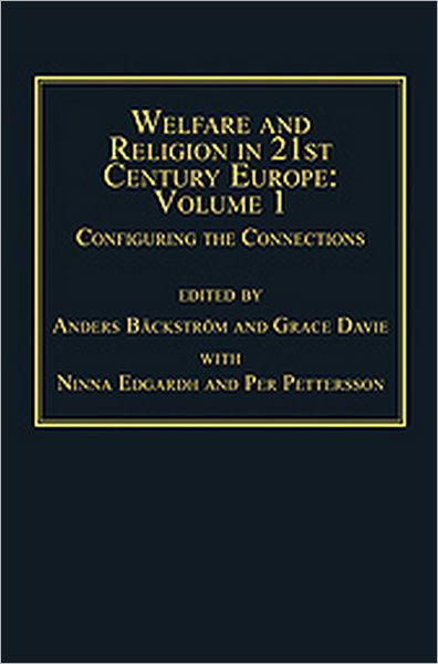 Cover for Ninna Edgardh · Welfare and Religion in 21st Century Europe: Volume 1: Configuring the Connections (Hardcover Book) (2010)