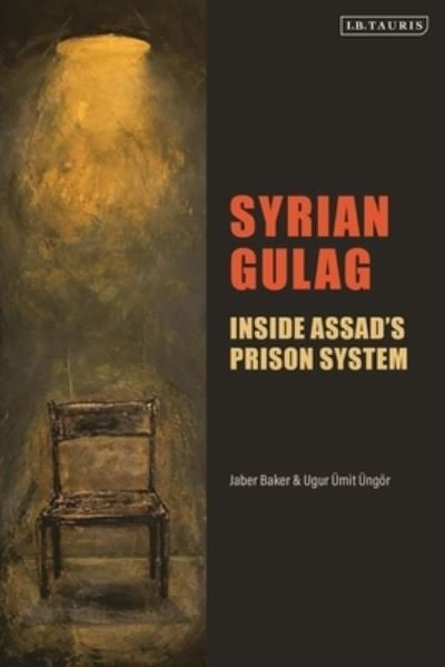 Cover for Jaber Baker · Syrian Gulag: Inside Assad’s Prison System (Hardcover bog) (2023)