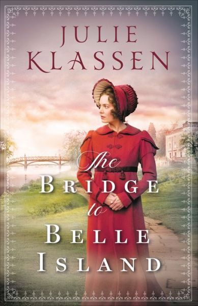 Cover for Julie Klassen · Bridge to Belle Island  The (Hardcover Book) (2020)