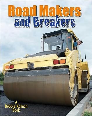 Cover for Lynn Peppas · Road Makers and Breakers (Vehicles on the Move) (Hardcover Book) (2012)
