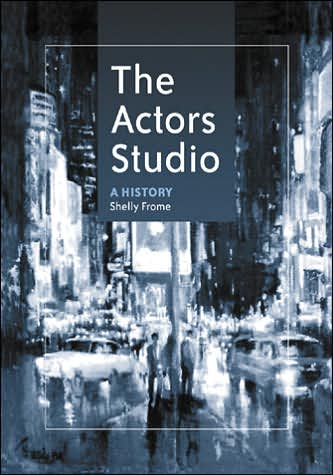 Cover for Shelly Frome · The Actors Studio: A History (Taschenbuch) [New edition] (2005)