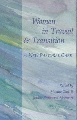 Cover for M. Glas · Women in Travail and Transition: A New Pastoral Care (Taschenbuch) (1990)