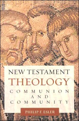 Cover for Philip Francis Esler · New Testament Theology: Communion and Community (Paperback Book) (2005)