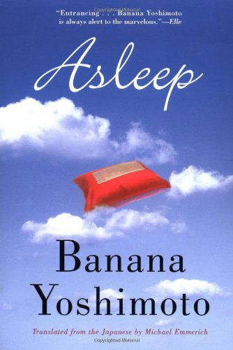 Asleep - Banana Yoshimoto - Kirjat - Grove Press / Atlantic Monthly Press - 9780802138200 - torstai 12. heinäkuuta 2001