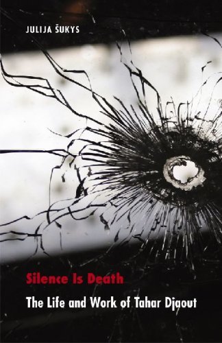Silence Is Death: The Life and Work of Tahar Djaout - France Overseas: Studies in Empire and Decolonization - Julija Sukys - Livros - University of Nebraska Press - 9780803243200 - 1 de maio de 2007