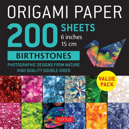 Cover for Tuttle Studio · Origami Paper 200 sheets Birthstones 6&quot; (15 cm): Photographic Designs from Nature: Double Sided Origami Sheets Printed with 12 Different Designs (Instructions for 6 Projects Included) (Skrivemateriell) (2020)