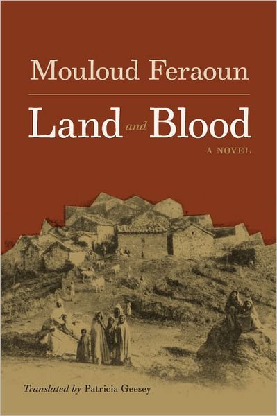 Cover for Mouloud Feraoun · Land and Blood: A Novel (Hardcover bog) (2012)