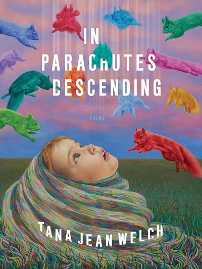 Cover for Tana Jean Welch · In Parachutes Descending: Poems (Paperback Book) (2024)