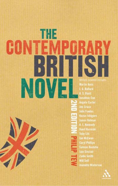 Cover for Tew, Professor Philip (Brunel University, United Kingdom) · The Contemporary British Novel: Second Edition (Paperback Bog) (2007)