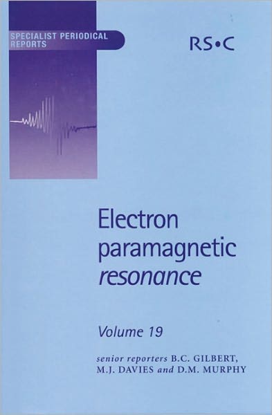 Electron Paramagnetic Resonance: Volume 19 - Specialist Periodical Reports - Royal Society of Chemistry - Books - Royal Society of Chemistry - 9780854043200 - November 18, 2004