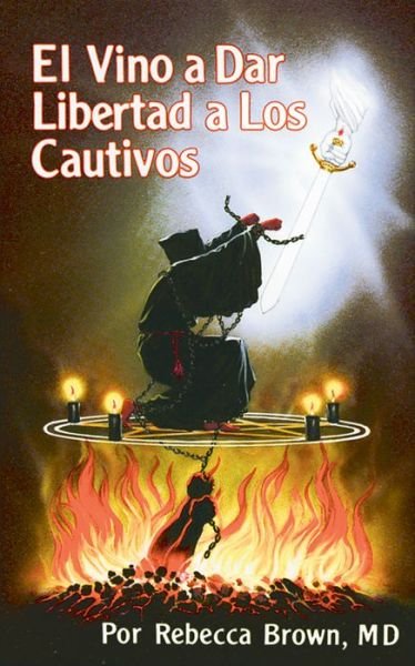 Cover for Brown, Rebecca (Johns Hopkins University, USA) · El Vino a Dar Libertad a Los Cautivos (Pocketbok) [Spanish Language Edition, He Came to Set the Capti edition] (1992)