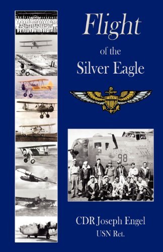 Cover for Cdr Joseph Engel Usnret · Flight of the Silver Eagle (Paperback Book) (2009)