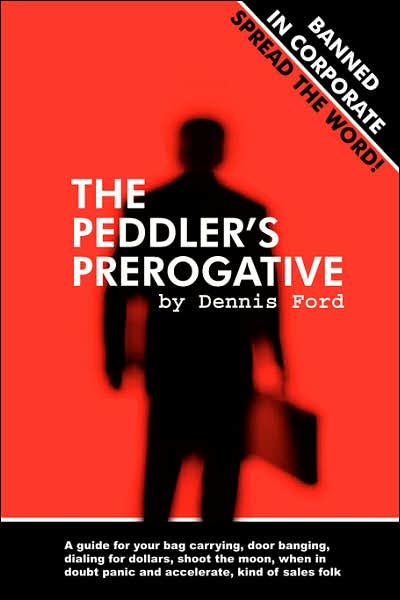 Cover for Dennis Ford · The Peddler's Prerogative (Paperback Book) (2007)