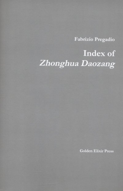Cover for Fabrizio Pregadio · Index of Zhonghua Daozang (Pocketbok) (2009)