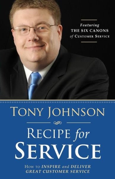 Cover for Tony Johnson · Recipe for Service: How to Inspire and Deliver Great Customer Service (Paperback Book) (2015)