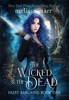 Cover for Melissa Marr · The Wicked &amp; The Dead (Hardcover Book) (2020)