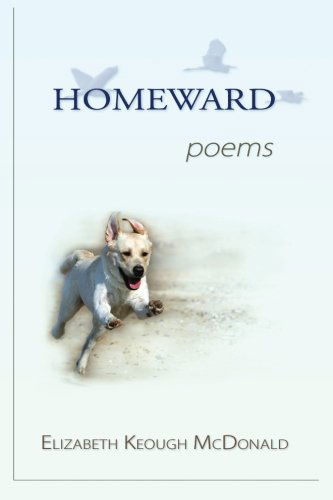 Cover for Elizabeth Keough Mcdonald · Homeward: Poems (Paperback Book) (2013)