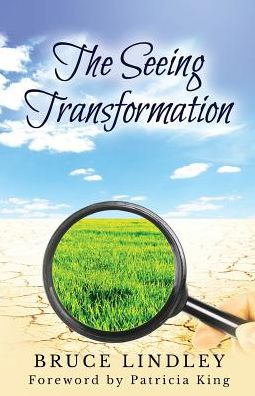 The Seeing Transformation - Bruce Lindley - Książki - XP Publishing - 9780994240200 - 18 lutego 2015