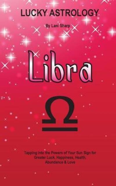 Cover for Lani Sharp · Lucky Astrology - Libra (Paperback Book) (2016)