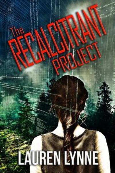 Cover for Lauren Lynne · The Recalcitrant Project (Paperback Book) (2017)