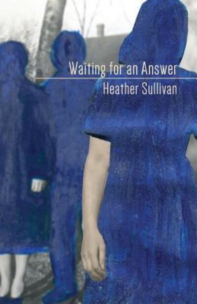 Cover for Heather Sullivan · Waiting for an Answer (Paperback Book) (2017)