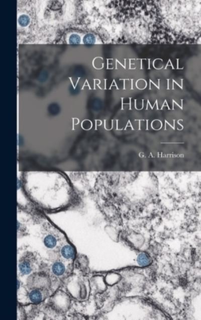 Cover for G a (Geoffrey Ainsworth) Harrison · Genetical Variation in Human Populations (Gebundenes Buch) (2021)