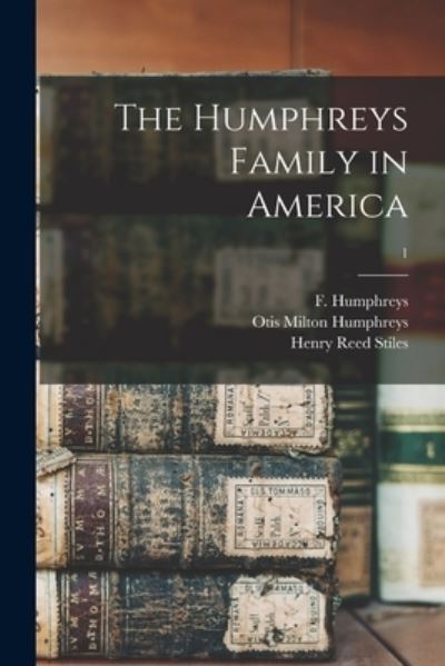 Cover for Otis Milton 1832- Humphreys · The Humphreys Family in America; 1 (Paperback Book) (2021)