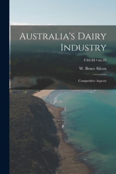 Cover for W Bruce Silcox · Australia's Dairy Industry (Paperback Book) (2021)