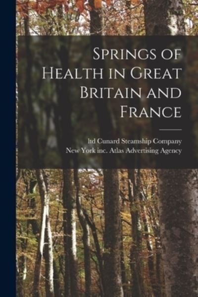 Cover for Ltd Cunard Steamship Company · Springs of Health in Great Britain and France (Paperback Book) (2021)