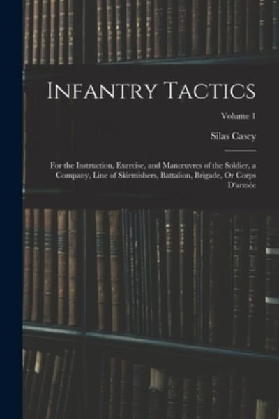 Cover for Silas Casey · Infantry Tactics (Bog) (2022)