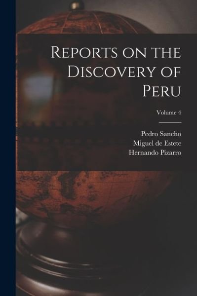 Reports on the Discovery of Peru; Volume 4 - Clements R. Markham - Libros - Creative Media Partners, LLC - 9781018552200 - 27 de octubre de 2022