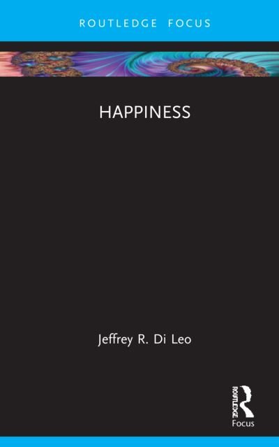 Cover for Di Leo, Jeffrey R. (University of Houston-Victoria, USA) · Happiness - New Literary Theory (Hardcover bog) (2021)