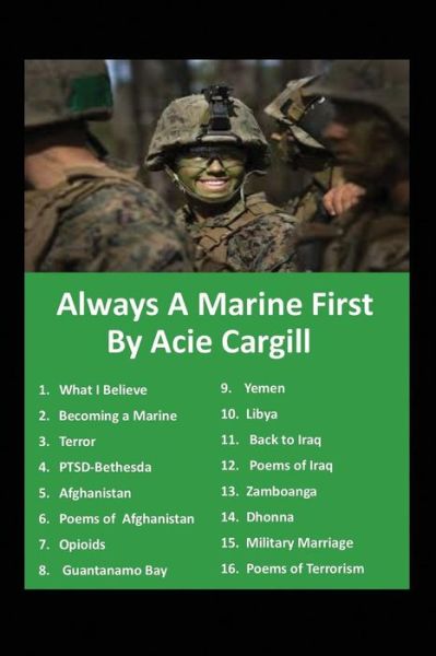 Always a Marine First - Acie Cargill - Kirjat - Independently Published - 9781091425200 - sunnuntai 24. maaliskuuta 2019