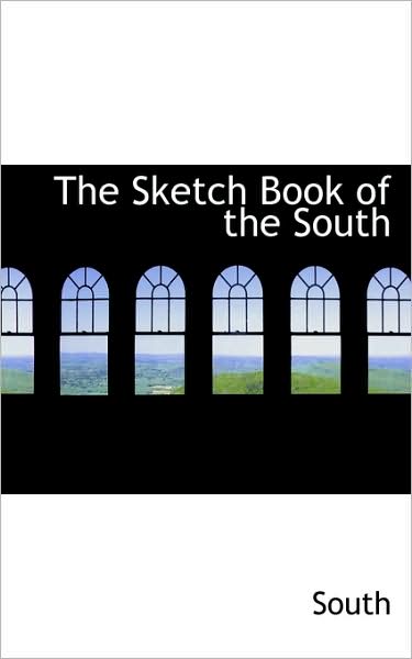 Cover for South · The Sketch Book of the South (Pocketbok) (2009)