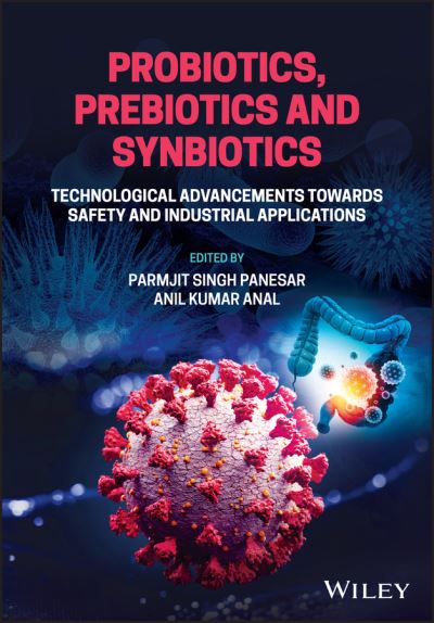 Cover for PS Panesar · Probiotics, Prebiotics and Synbiotics: Technological Advancements Towards Safety and Industrial Applications (Hardcover bog) (2022)