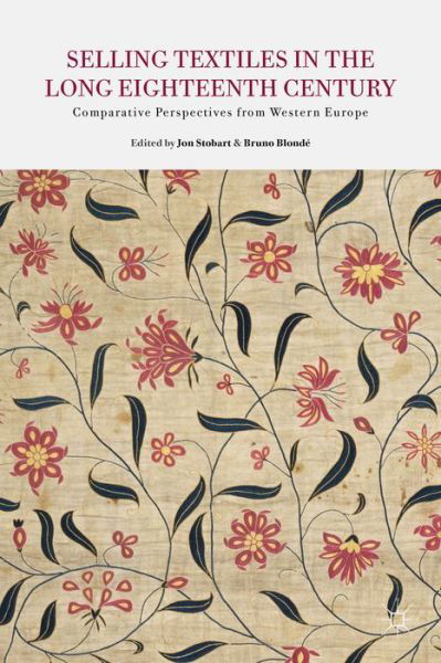 Cover for Jon Stobart · Selling Textiles in the Long Eighteenth Century: Comparative Perspectives from Western Europe (Innbunden bok) (2014)