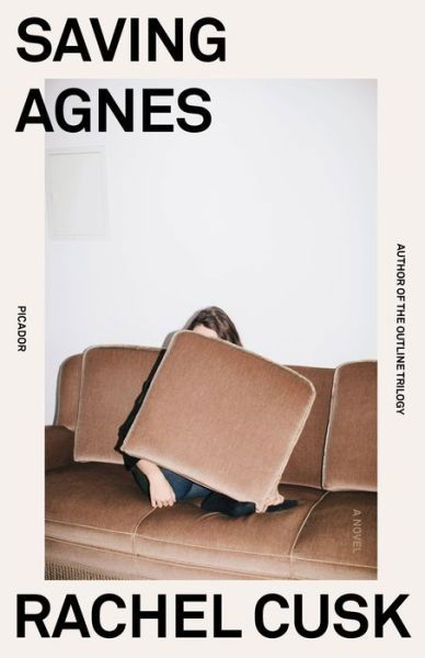 Saving Agnes: A Novel - Rachel Cusk - Livros - Picador - 9781250828200 - 1 de fevereiro de 2022