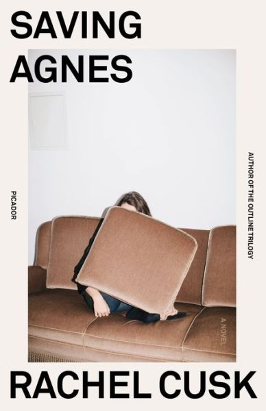 Saving Agnes: A Novel - Rachel Cusk - Bøger - Picador - 9781250828200 - 1. februar 2022