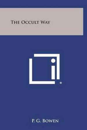 Cover for P G Bowen · The Occult Way (Hardcover Book) (2013)