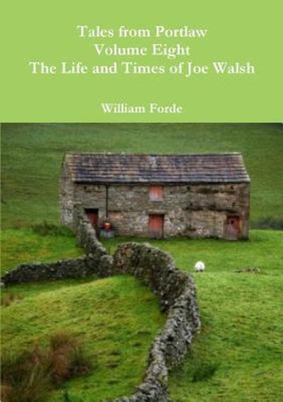 Cover for William Forde · Tales from Portlaw Volume Eight - the Life and Times of Joe Walsh (Paperback Book) (2014)