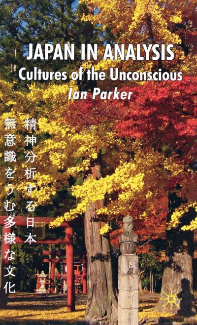 Cover for I. Parker · Japan in Analysis: Cultures of the Unconscious (Taschenbuch) [1st ed. 2008 edition] (2008)