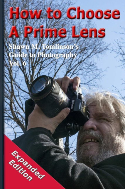 Cover for Shawn M. Tomlinson · How to Choose a Prime Lens: Expanded Edition (Paperback Book) (2016)