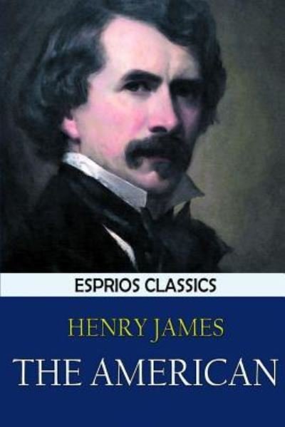 Cover for Henry James · The American (Paperback Book) (2024)