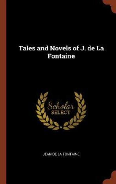 Cover for Jean De La Fontaine · Tales and Novels of J. de la Fontaine (Hardcover Book) (2017)