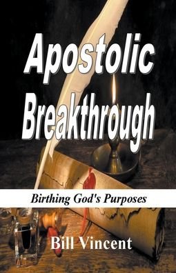 Cover for Bill Vincent · Apostolic Breakthrough (Book) (2021)