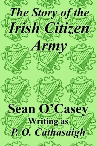 Cover for Sean O'casey · Story of the Irish Citizen Army, the (Paperback Book) (2003)