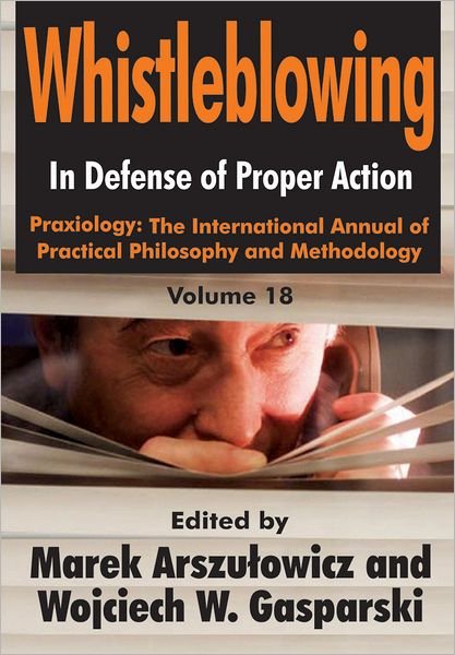 Cover for Wojciech W. Gasparski · Whistleblowing: In Defense of Proper Action - Praxiology (Gebundenes Buch) (2010)