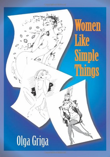 Cover for Olga Griga · Women Like Simple Things (Paperback Book) (2005)