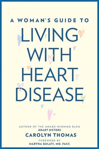 Cover for Carolyn Thomas · A Woman's Guide to Living with Heart Disease (Paperback Book) (2018)